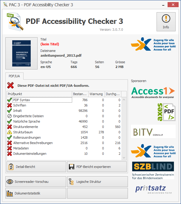 Screenshot des Anwendungsfensters von PAC 3. Im oberen Bereich befindet sich ein Button mit der Minaturansicht des hochgeladenen Dokuments. Daneben sind die Eigenschaften Titel, Dateiname, Sprache, Tags, Seiten und Größe aufgelistet. Darunter befindet sich eine Tabelle namens PDF/UA mit den Spalten Prüfpunkt, Bestanden, Warnung und Durchgefallen. Im unteren Bereich befinden sich die Buttons für die Funktionen Detail-Bereicht, PDF-Bericht exportieren, Screenreader-Vorschau, Logische Struktur und Dokumentstatistik. Links sind Logos der Sponsoren aufgelistet (Access1,  axesPDF, BITVconsult, printsatz Druckvorstufe, Zugang für alle, SZBlind)